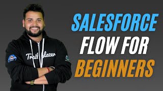 WHAT IS FLOW BUILDER IN SALESFORCE Salesforce Flow for Beginners [upl. by Leesa220]