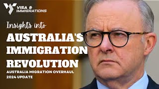 Australias Immigration Revolution Insights into the Australia Migration Overhaul 2024 [upl. by Bueschel]