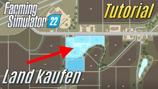 LS22 Tutorial Land kaufen und verkaufen [upl. by Adikram]