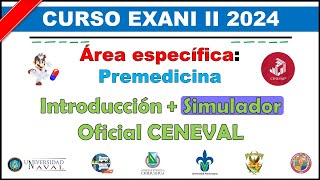 Curso EXANI II 2024 Premedicina Introducción  SIMULADOR oficial CENEVAL [upl. by Yrak]