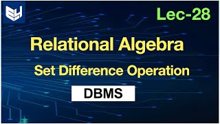 relational algebra operations in dbms  set difference operation [upl. by Etteiram]