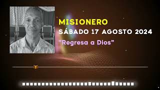 MISIONERO「Adventista」17 DE AGOSTO 2024  AUDIO [upl. by Delly]