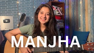 Manjha  Vishal Mishra  Cover By Simran Ferwani  Full Song  2024 [upl. by Nnasor]