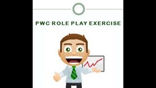 PWC Role Play Exercise PricewaterhouseCoopers Assessment Centre Preparation [upl. by Gustafson863]