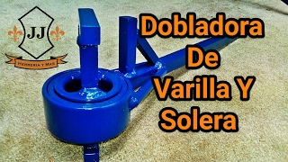 TUTORIAL  Dobladora De Varilla Y Solera [upl. by Newberry]