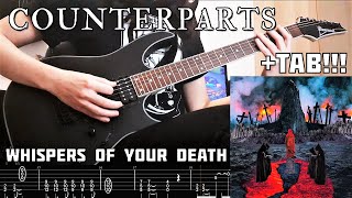 COUNTERPARTS  Whispers of Your Death GUITAR COVER  TAB [upl. by Rotciv]