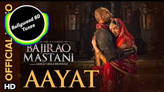 Aayat 8D Music  Bajirao Mastani  Use Headphones  Hindi 8D Music [upl. by Aelegna]