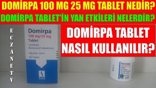 Domirpa 100 Mg 25 Mg Tablet Nedir Domirpa Tablet Nasıl Kullanılır Domirpa Tabletin Yan Etkisi Nedir [upl. by Audras629]