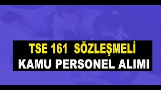 TSE SÖZLEŞMELİ KAMU PERSONEL ALIM İLANI [upl. by Anitsirhk788]