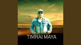 TIMRAI MAYA [upl. by Tudela]