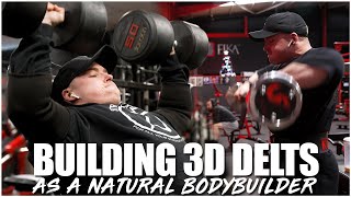 BUILDING 3D DELTS AS A NATURAL BODYBUILDER [upl. by Gwen]