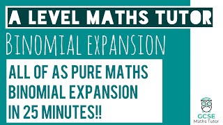 All of Binomial Expansion in 25 Minutes  Chapter 8  ALevel Pure Maths Revision [upl. by Enyal297]