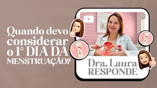 Quando considerar o PRIMEIRO DIA DA MENSTRUAÇÃO [upl. by Sherye858]