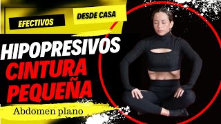 Cintura Pequeña con Hipopresivos abdomen plano y fuerte Rutina Completa y efectiva [upl. by Baecher975]