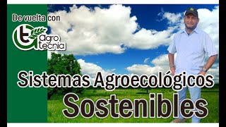 Sistemas Agroecológicos sostenibles [upl. by Zeeba]