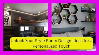 Unlock Your Style Room Design Ideas for a Personalized Touch [upl. by Igenia762]