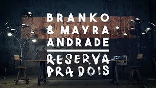 Branko amp Mayra Andrade  Reserva Pra Dois Official Music Video [upl. by Caro]