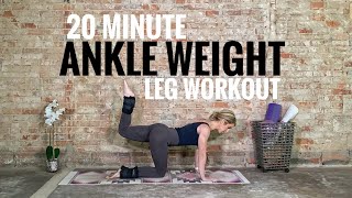 20 Minute Ankle Weight Leg Workout [upl. by Shirk]