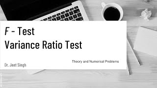 FTest  Two Independent Sample Test  Dr Jeet Singh [upl. by Tessie885]