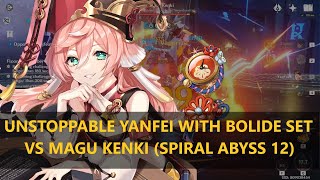 Yanfei with Bolide Set VS Magu Kenki in Spiral Abyss 12 [upl. by Moya696]