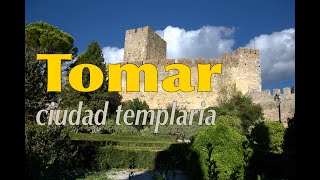 Tomar la ciudad templaria castillo y Convento de Cristo [upl. by Ruosnam]