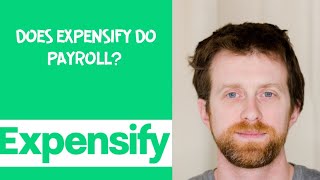 Does Expensify do payroll [upl. by Norry]