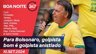 Boa Noite 247  Para Bolsonaro golpista bom é golpista anistiado 100924 [upl. by Ellevel]