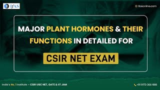 Major Plant Hormones amp Their Functions in Detailed for CSIR NET Exam [upl. by Artemisa707]