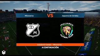 Millonarios vs Jaguarez ● Liga Betplay 2024 ● Pes 2021 [upl. by Pieter]