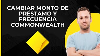 Cambiar monto y frecuencia de préstamo Commonwealth  Modificar pagos de préstamo hipotecario [upl. by Aynnek]