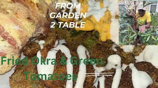 Fried okra and Green Tomatoes From Garden 2 Table [upl. by Ki]