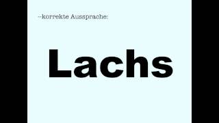 Korrekte Aussprache Lachs [upl. by Ardaid]