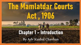 Chapter 1  Section 1  6  The Mamlardar Courts Act Land Law [upl. by Eppie291]