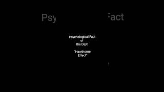 Psychological Fact The Hawthorne Effect psychologyfacts shorts facts [upl. by Hachmann]