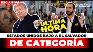 🤯¡ESTO ERA IMPENSABLE😱ESTADOS UNIDOS BAJO DE CATEGORÍA A EL SALVADOR POR ESTA RAZÓN [upl. by Keeler]