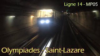 Ligne 14 du métro de Paris  Olympiades  SaintLazare  RATP MP89  MP05   Cab View [upl. by Fital86]