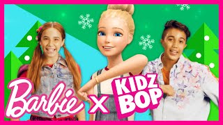 Barbie  Barbie  KIDZ BOP Go Christmas [upl. by Avictor717]