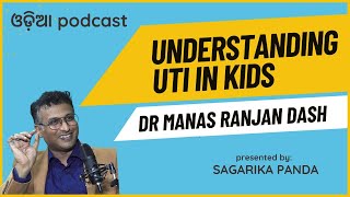 Understanding UTI Urinary Tract Infections in Kids  What to Know  Sagarika Podcast [upl. by Koerlin894]