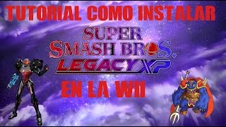 Tutorial de como instalar SuperSMASH bros Legacy en la wii [upl. by Icnarf]