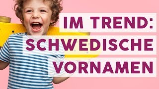 Diese schwedischen Vornamen liegen im Trend [upl. by Ladonna]