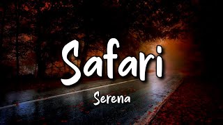 Safari  Serena lyrics [upl. by Llatsyrk14]