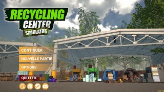 Recycling Center Simulator Débue [upl. by Nirmak62]