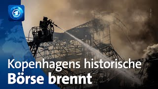 Wahrzeichen in Kopenhagen Historische Börse in Flammen [upl. by Elleyoj428]