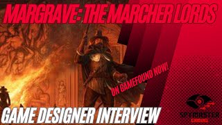 Margrave The Marcher Lords  Interview with Creator George of Three Sails Studios [upl. by Mchail]