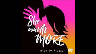 Jo Piazza host of podcast She Wants More [upl. by Christianson]