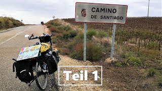 Der lange Weg nach Santiago  mit dem Fahrrad auf dem Jakobsweg Teil 1 Radreise Camino de Frances [upl. by Jerrie897]