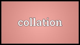 Collation Meaning [upl. by Aicelet]