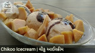 Chikoo Icecream by Gujju Tadka [upl. by Washington633]