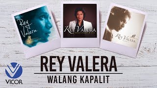 Rey Valera  Walang Kapalit [upl. by Anhcar337]