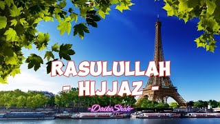 Hijjaz  Rasulullah Lirik Lagu [upl. by Sturges958]